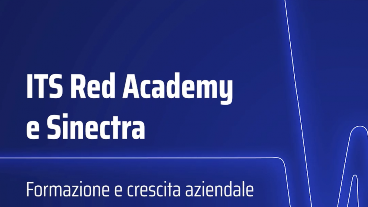 Sinectra e ITS Red Academy pronti a ‘forgiare’ nuove competenze
